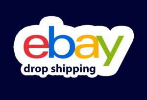 EBay'de Dropshipping: nedir ve nasıl yapılır?